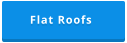 Flat Roofs